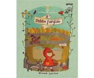 A Dublin Fairytale Nicola Colton (Auteur)