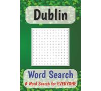 A Dublin Word Search Puzzle Book:: Word searches with easy to read print about Dublin, Irish Culture, Irish Music and more. 6x9 inches,110 pages, 50+ puzzles.