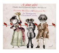 A Due Alti, Chamber Duets By Bononcini, Steffani, Marcello, Händel