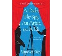 A Duke, The Spy, An Artist, And A Lie