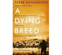 Dying Breed Peter Hanington, (Auteur)