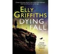 A Dying Fall: The Dr Ruth Galloway Mysteries 5 Griffiths, Elly (Auteur)