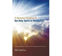 A Dynamic Reading Of The Holy Spirit In Revelation