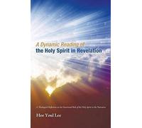 A Dynamic Reading Of The Holy Spirit In Revelation