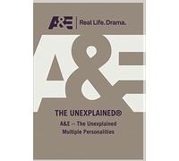 A&E -- The Unexplained Multiple Personalities