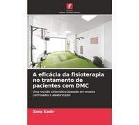 A eficácia da fisioterapia no tratamento de pacientes com DMC: Uma revisão sistemática baseada em ensaios controlados e aleatorizados