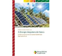 A Energia Angolana do futuro: O Sol como Fonte de Sustentabilidade Agropecuária