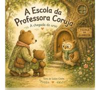 A Escola da Professora Coruja: A Chegada do Urso