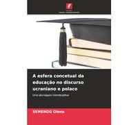 A esfera concetual da educação no discurso ucraniano e polaco: Uma abordagem interdisciplinar