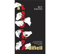 A Esquerda Difícil Ruy Fausto (Auteur)
