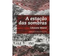 A Estação Das Sombras Leonora Miano (Auteur)