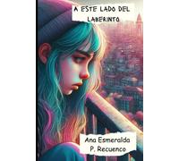 A Este Lado Del Laberinto (Spanish Edition)