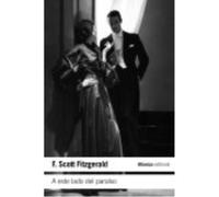 A Este Lado Del Paraíso - Francis Scott Fitzgerald , Juan Benet (tr.) Francis Scott Fitzgerald , Juan Benet Tr (Auteur)