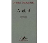 Giorgio Manganelli – A et B – traduction de Lise Chapuis – broché
