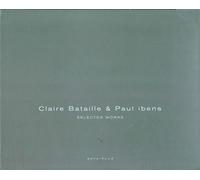 A et D Series 10 Claire Bataille et Paul Ibens.Selected works- Volume I et volume II. Ouvrage multilingue - Claire Bataille - Beta Plus - broché - Beau livre