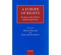 A Europe Of Rights: The Impact Of The Echr On National Legal Systems