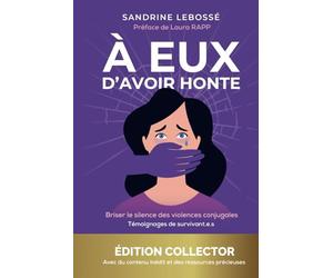 À Eux d’Avoir Honte I Briser le silence des violences conjugales I ÉDITION COLLECTOR
