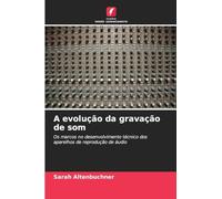 A evolução da gravação de som