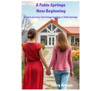 A Fable Springs New Beginning: A love's journey that brings healing to Fable Springs