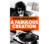 A Fabulous Creation: How the LP Saved Our Lives