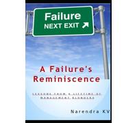 A Failures Reminiscence: Lessons From A Lifetime Of Management Blunders