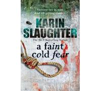 A faint cold fear - Karin Slaughter - Arrow - Poche - Livre
