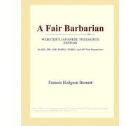 A Fair Barbarian (Webster's Japanese Thesaurus Edition)