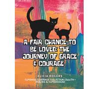 A Fair Chance to Be Loved: The Journey of Grace & Courage: Compass Coverage Collection (South • Healing & Compassion)