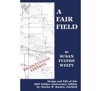 A FAIR FIELD: Bicentennial Edition: In Jefferson County, State of lowa