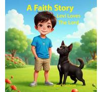 A Faith Story - Levi Loves the Lord