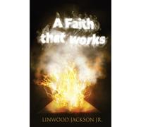 A Faith That Works
