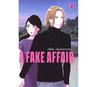 A fake affair vol.3 - Akiko Higashimura - Le Lezard Noir - broché - Manga