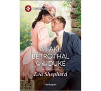 A Fake Betrothal for the Duke - Eva Shepherd - Harlequin Historical - ebook (ePub) - Livre