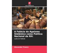 A Falácia do Ageísmo Sistémico como Política Nacional de RH:: Lições da Tailândia
