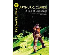 A Fall of Moondust (S.F. MASTERWORKS) by C. Clarke, Arthur [14 March 2002]