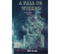 A Fall so Wicked (A Pixie Hollow Novel): A Princess & the Frog Reimagined New Adult Spicy Interracial Dark Hockey Romance With a Tortured Bad Boy Hero and a Curvy FMC