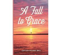 A Fall To Grace