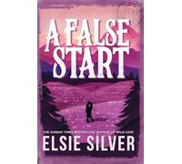 A False Start: From the Sunday Times bestseller comes the sweet and spicy brother's best friend romance (Volume 4)