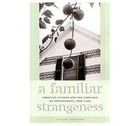 A Familiar Strangeness Stuart Burrows (Auteur)