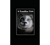 A Familiar Tale: Book two in The Gruncle Wolf Saga