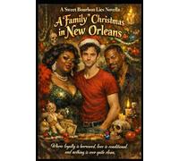 A “Family” Christmas in New Orleans: from the upcoming Sweet Bourbon Lies series where loyalty is borrowed, love is conditional, and nothing is ever quite clean
