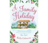 A Family Holiday: Heartwarming and funny from an exciting new talent Katie Fforde