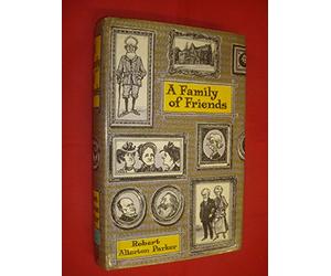 A Family of Friends by Robert Allerton Parker