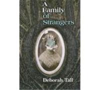 A Family of Strangers Deborah Tall (Auteur)
