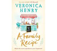 A Family Recipe: A deliciously feel-good story of family and friendship, from the Sunday Times bestselling author