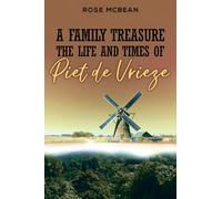 A Family Treasure: The Life And Times Of Piet de Vrieze