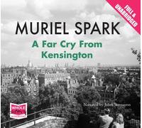 [(A Far Cry from Kensington)] [ By (author) Muriel Spark, Read by Juliet Stevenson ] [March, 2014]