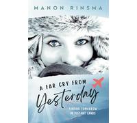 A Far Cry from Yesterday: Finding Tomorrow in Distant Lands