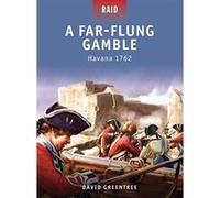 A Far-Flung Gamble - Havana 1762 Greentree, David (Auteur)