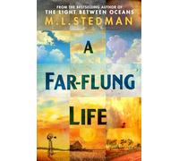 A Far-flung Life: The long-awaited new novel from the bestselling author of THE LIGHT BETWEEN OCEANS